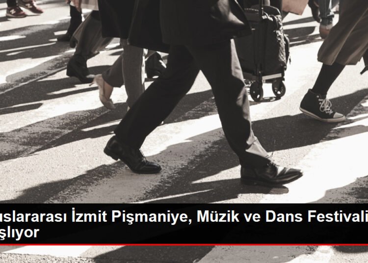 Uluslararası İzmit Pişmaniye, Müzik ve Dans Festivali Başlıyor