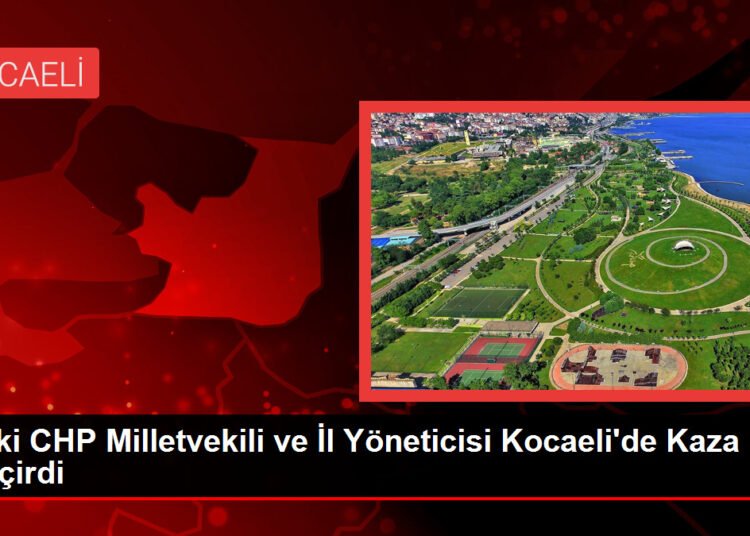 Eski CHP Milletvekili ve İl Yöneticisi Kocaeli’de Kaza Geçirdi