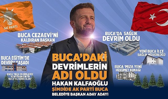 Buca’nın AK Partili Efsane Başkanı Hakan Kalfaoğlu Buca Belediye Başkan Aday Adayı