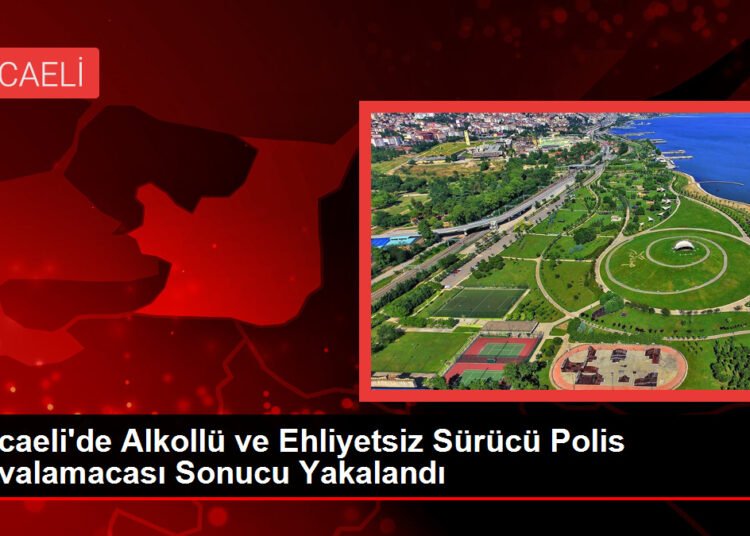 Kocaeli’de Alkollü ve Ehliyetsiz Sürücü Polis Kovalamacası Sonucu Yakalandı