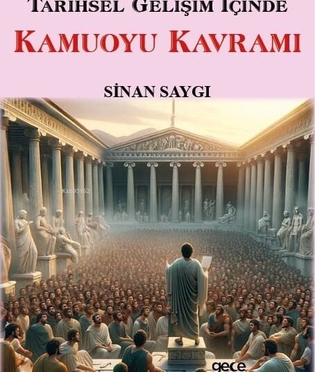 SİNAN SAYGI’DAN KAMUOYU ÜZERİNE KİTAP
