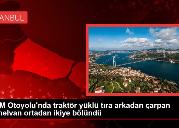 TEM Otoyolu’nda traktör yüklü tıra arkadan çarpan panelvan ortadan ikiye bölündü