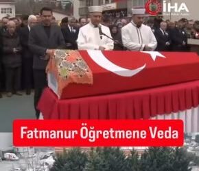 Okuldaki saldırıda hayatını kaybeden Fatmanur öğretmen son yolculuğuna uğurlandı